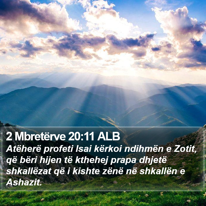 2 Mbretërve 20:11 ALB Bible Study