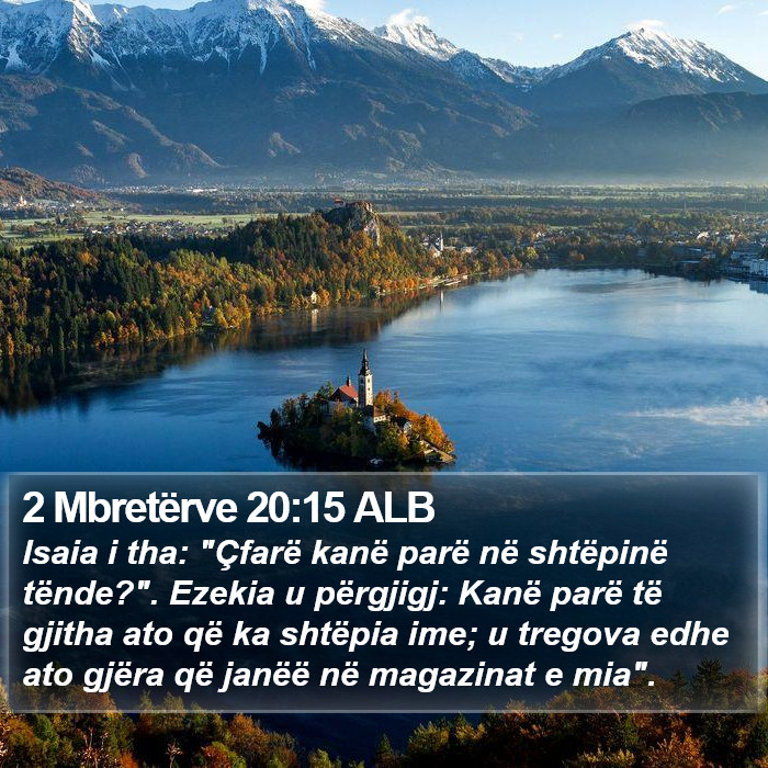 2 Mbretërve 20:15 ALB Bible Study