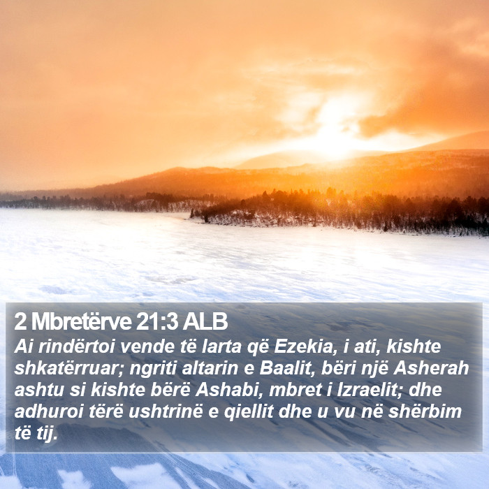 2 Mbretërve 21:3 ALB Bible Study