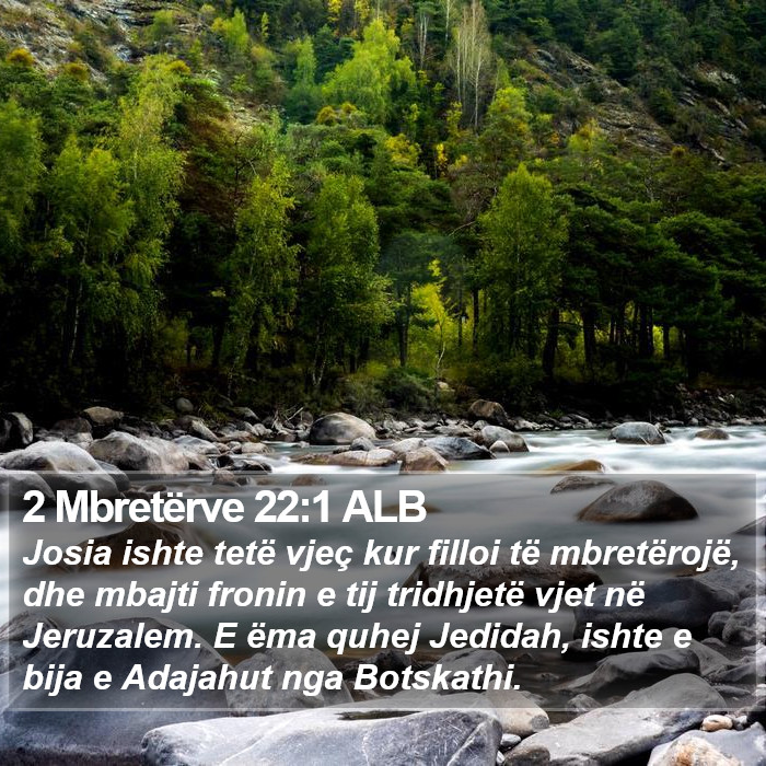 2 Mbretërve 22:1 ALB Bible Study