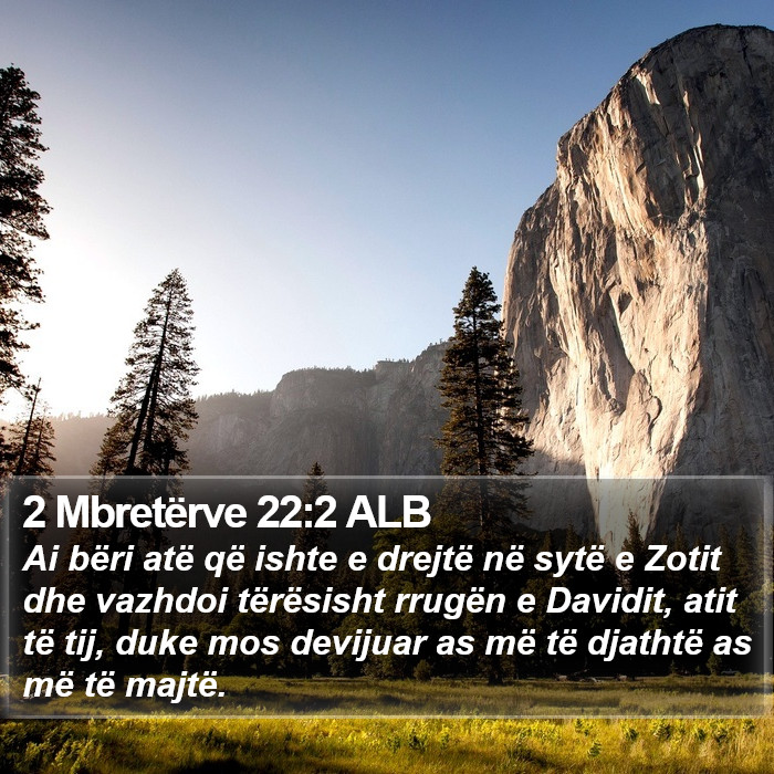 2 Mbretërve 22:2 ALB Bible Study