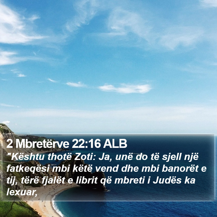 2 Mbretërve 22:16 ALB Bible Study