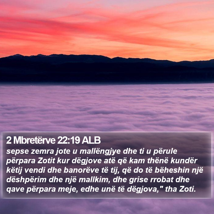 2 Mbretërve 22:19 ALB Bible Study