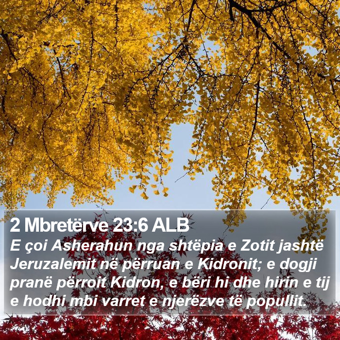 2 Mbretërve 23:6 ALB Bible Study