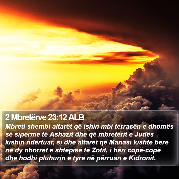 2 Mbretërve 23:12 ALB Bible Study