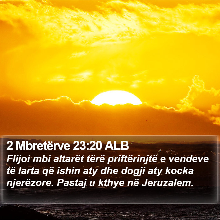 2 Mbretërve 23:20 ALB Bible Study