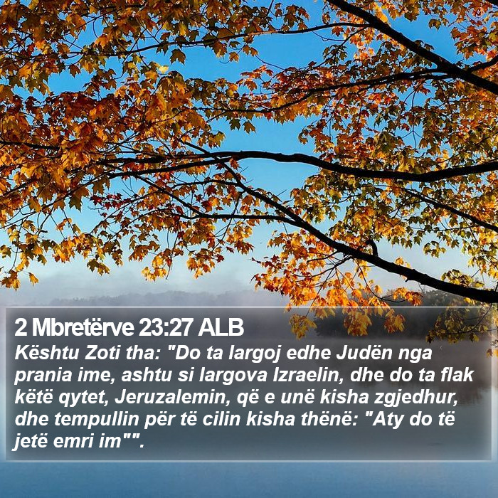 2 Mbretërve 23:27 ALB Bible Study