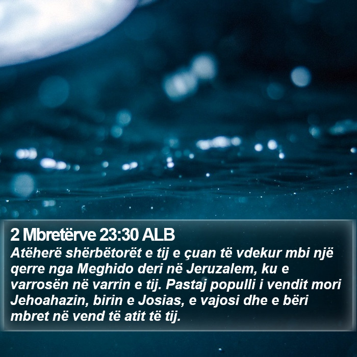 2 Mbretërve 23:30 ALB Bible Study