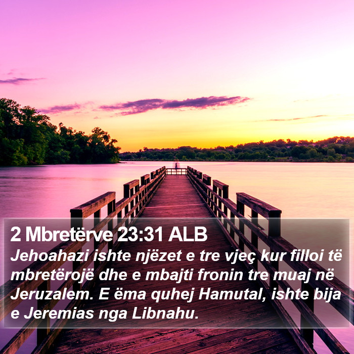 2 Mbretërve 23:31 ALB Bible Study