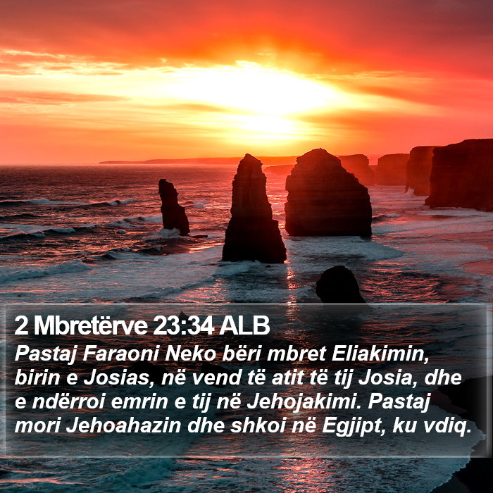 2 Mbretërve 23:34 ALB Bible Study