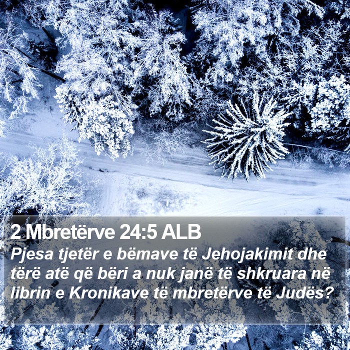 2 Mbretërve 24:5 ALB Bible Study