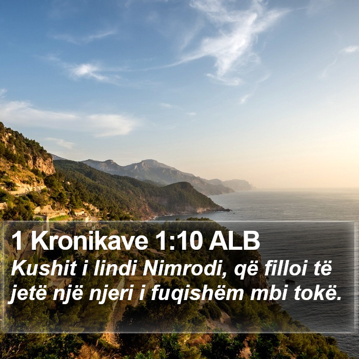 1 Kronikave 1:10 ALB Bible Study