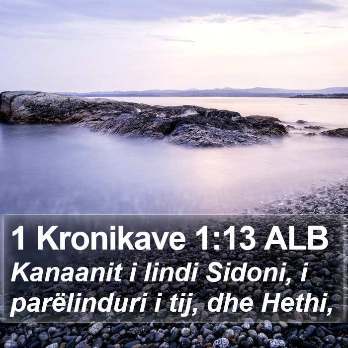 1 Kronikave 1:13 ALB Bible Study