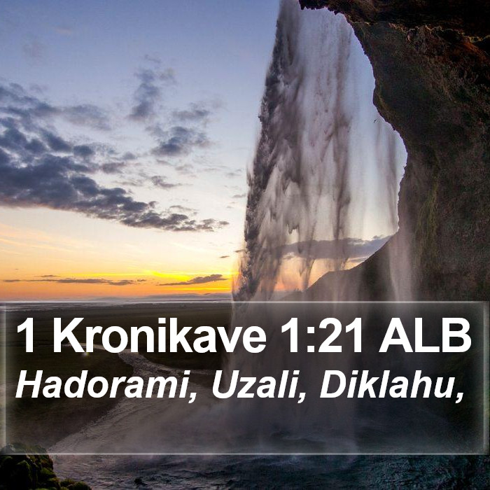 1 Kronikave 1:21 ALB Bible Study