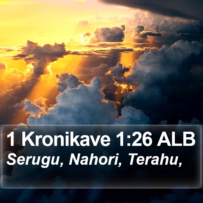 1 Kronikave 1:26 ALB Bible Study