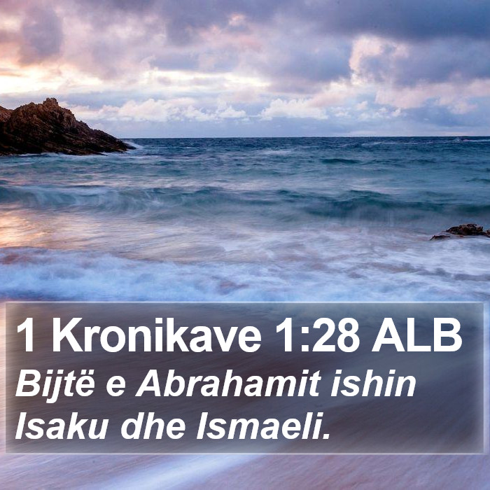 1 Kronikave 1:28 ALB Bible Study