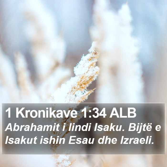 1 Kronikave 1:34 ALB Bible Study