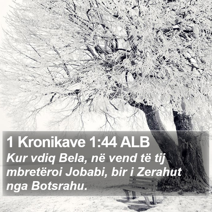 1 Kronikave 1:44 ALB Bible Study