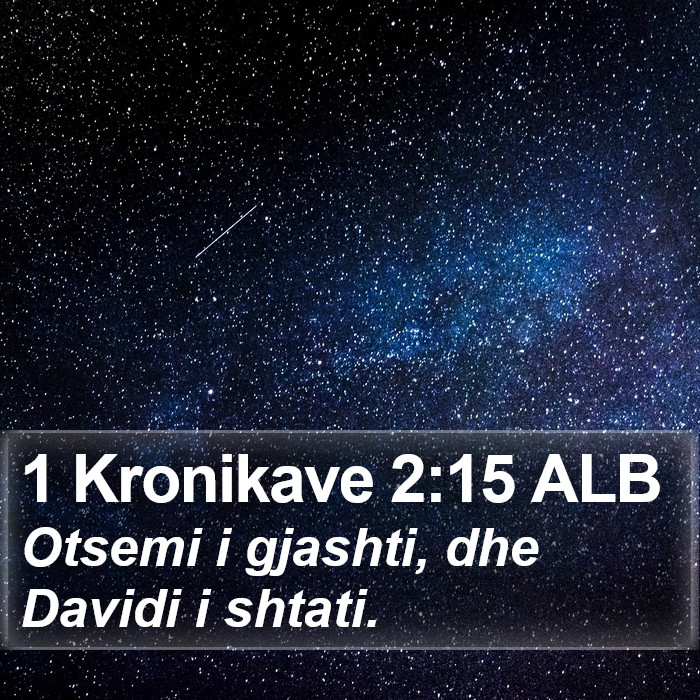 1 Kronikave 2:15 ALB Bible Study