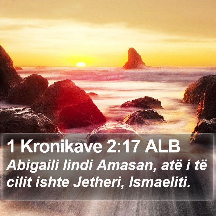 1 Kronikave 2:17 ALB Bible Study