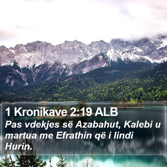 1 Kronikave 2:19 ALB Bible Study