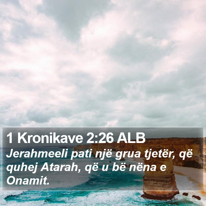 1 Kronikave 2:26 ALB Bible Study