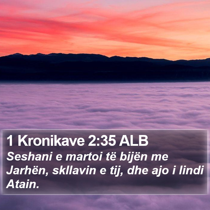 1 Kronikave 2:35 ALB Bible Study