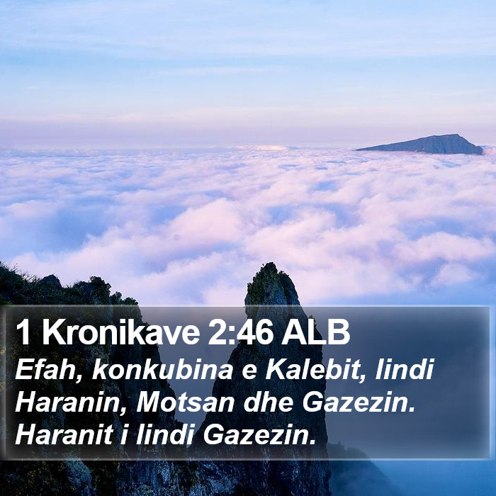 1 Kronikave 2:46 ALB Bible Study