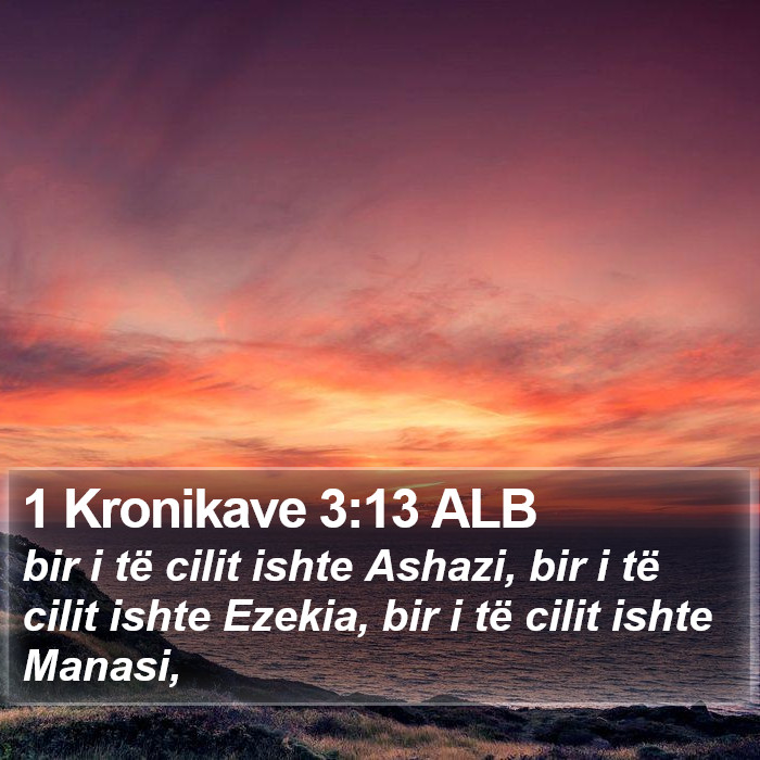 1 Kronikave 3:13 ALB Bible Study