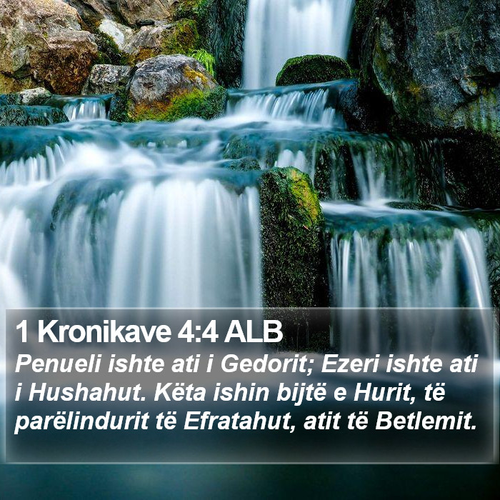 1 Kronikave 4:4 ALB Bible Study