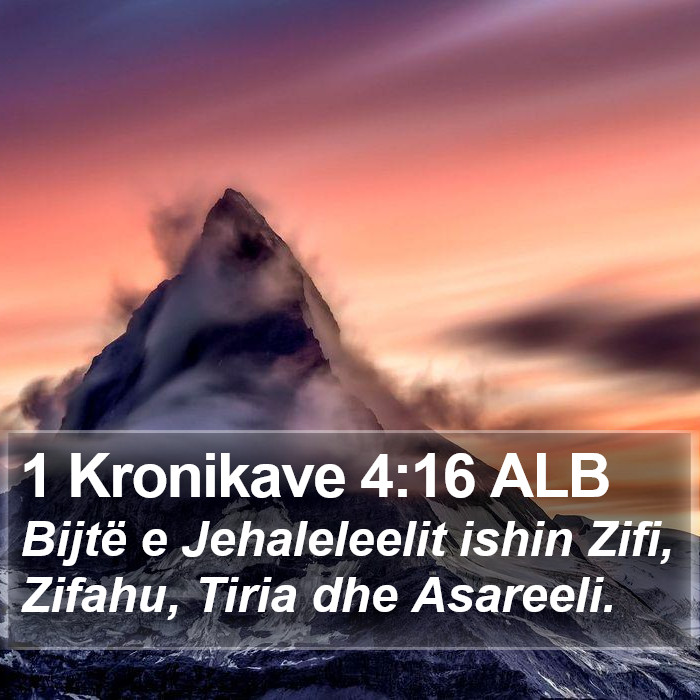 1 Kronikave 4:16 ALB Bible Study