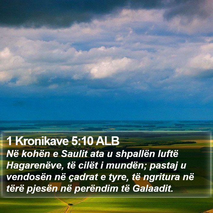 1 Kronikave 5:10 ALB Bible Study