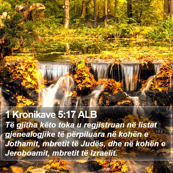 1 Kronikave 5:17 ALB Bible Study