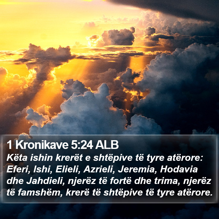 1 Kronikave 5:24 ALB Bible Study
