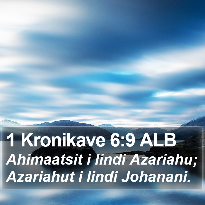 1 Kronikave 6:9 ALB Bible Study