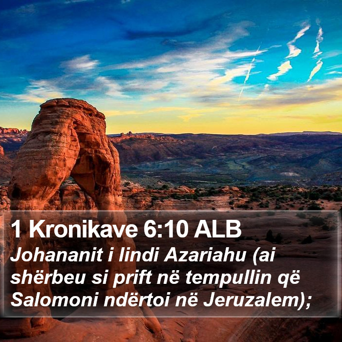 1 Kronikave 6:10 ALB Bible Study