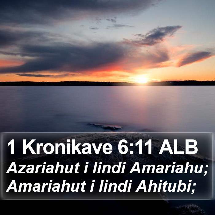 1 Kronikave 6:11 ALB Bible Study