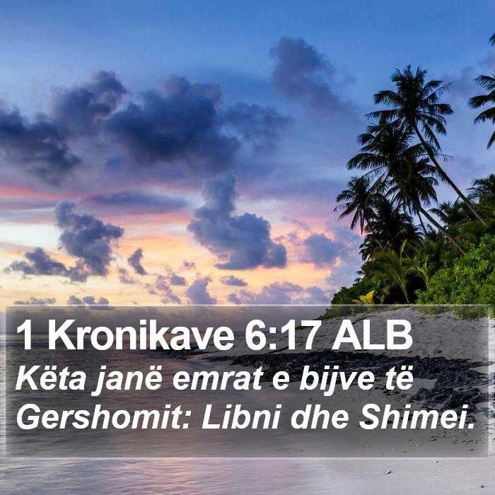 1 Kronikave 6:17 ALB Bible Study