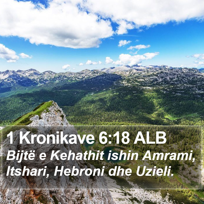 1 Kronikave 6:18 ALB Bible Study