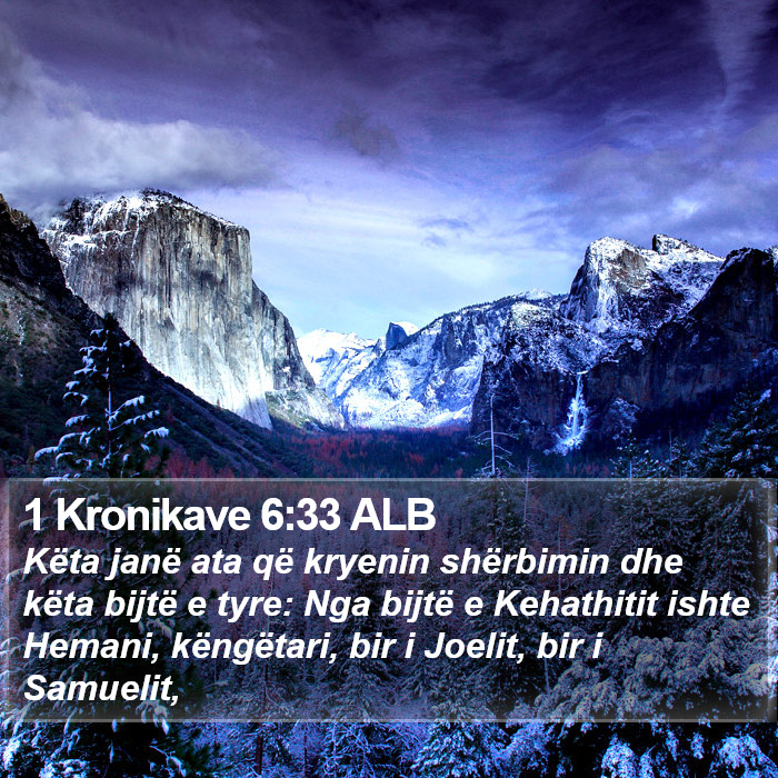 1 Kronikave 6:33 ALB Bible Study