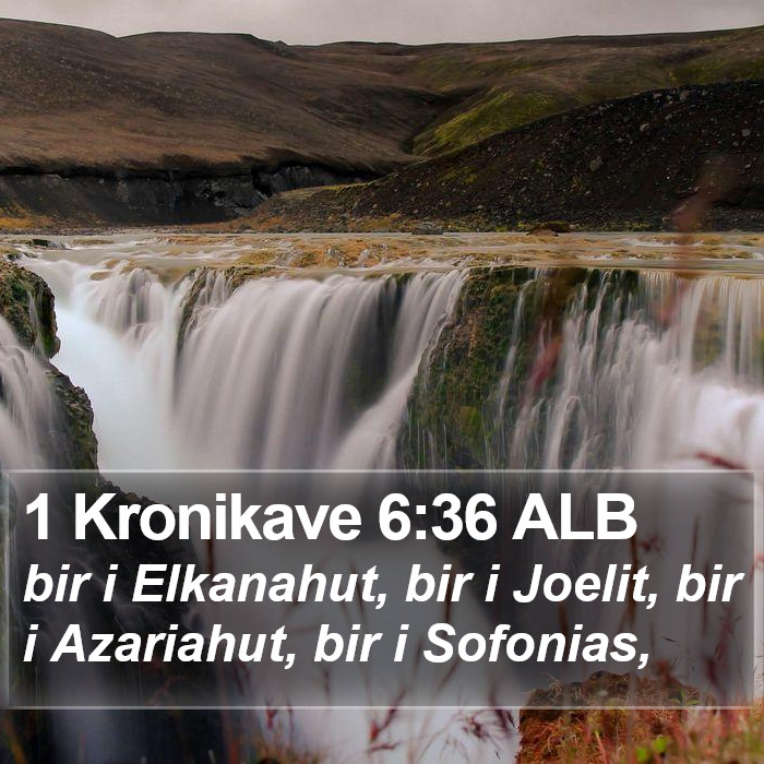 1 Kronikave 6:36 ALB Bible Study