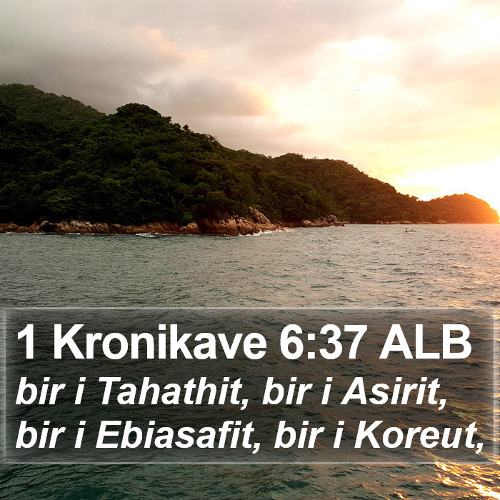 1 Kronikave 6:37 ALB Bible Study