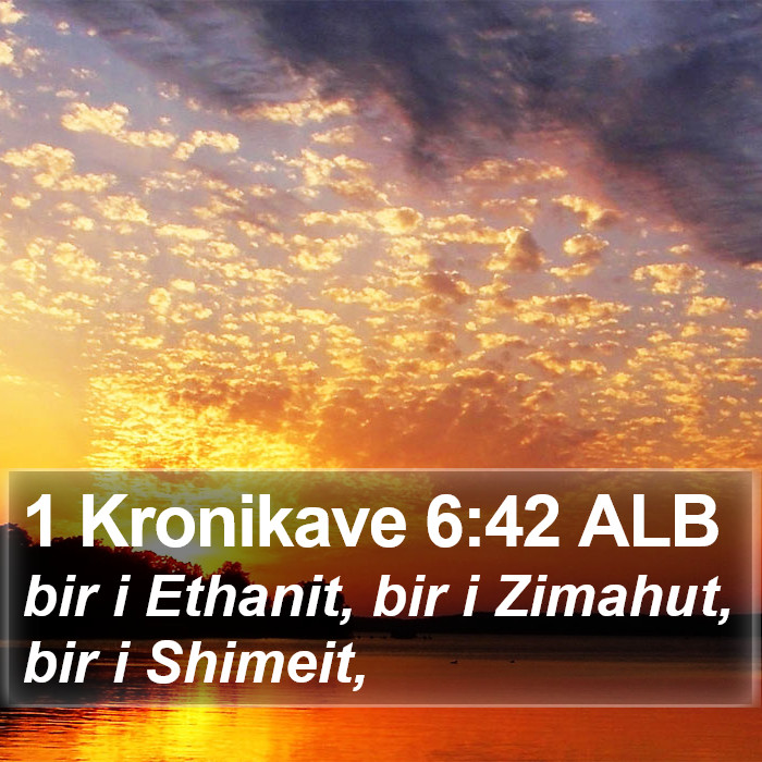 1 Kronikave 6:42 ALB Bible Study