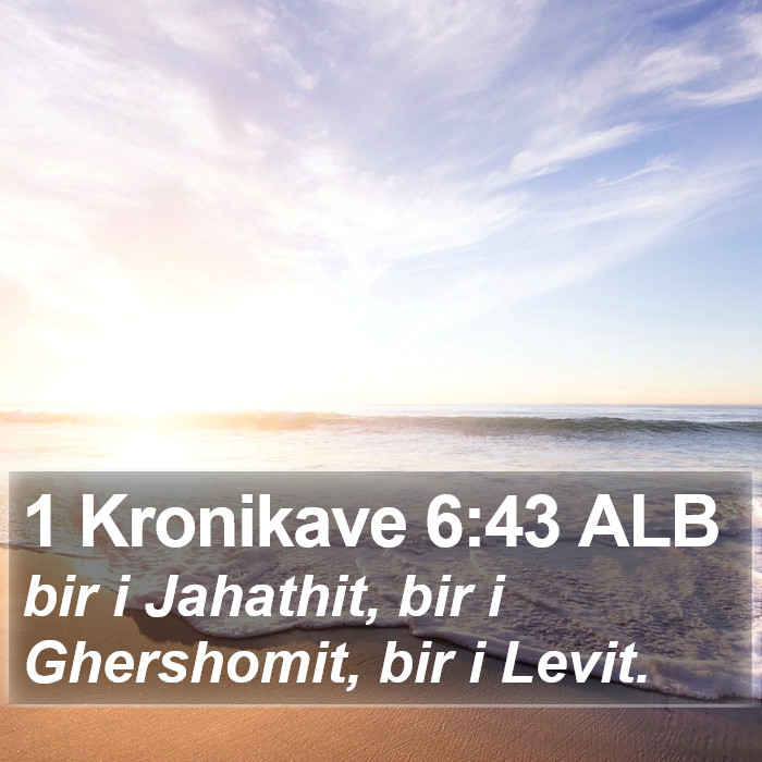 1 Kronikave 6:43 ALB Bible Study