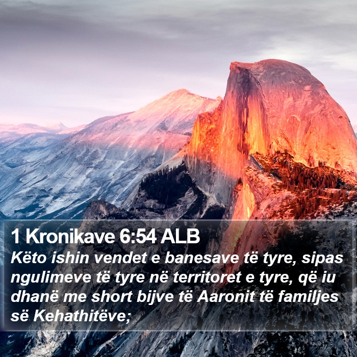 1 Kronikave 6:54 ALB Bible Study