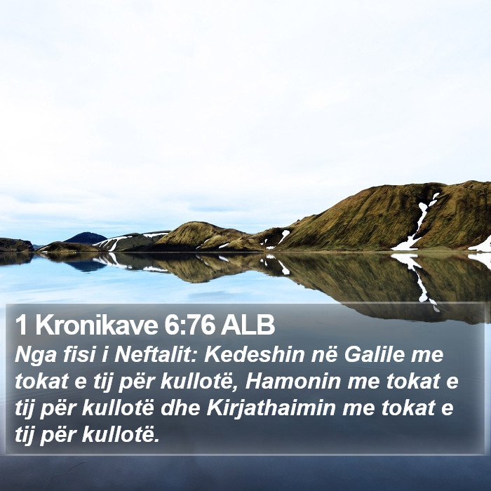 1 Kronikave 6:76 ALB Bible Study