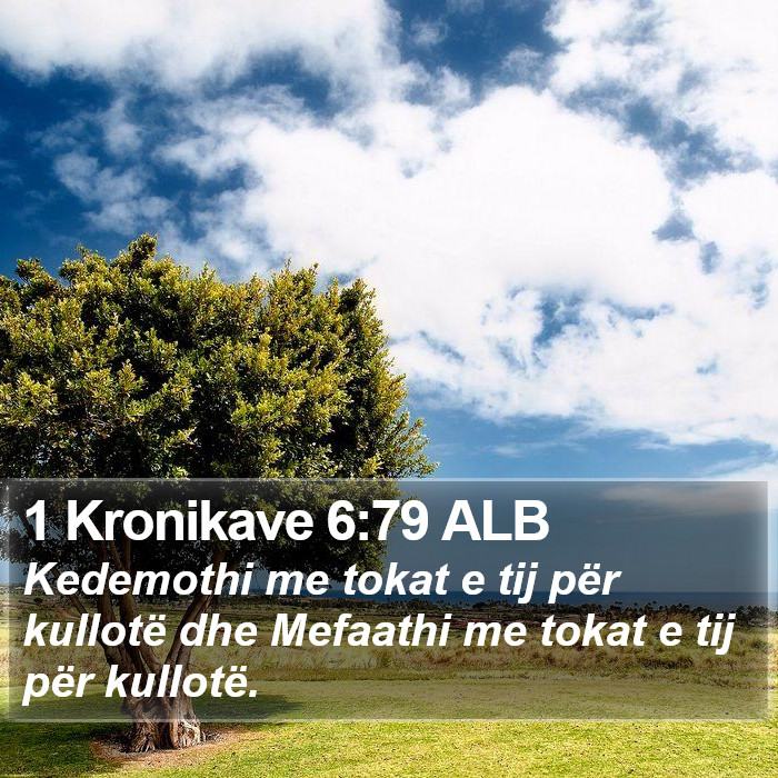 1 Kronikave 6:79 ALB Bible Study