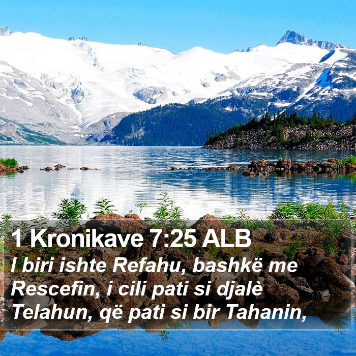 1 Kronikave 7:25 ALB Bible Study