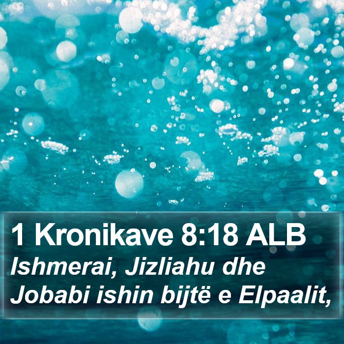 1 Kronikave 8:18 ALB Bible Study