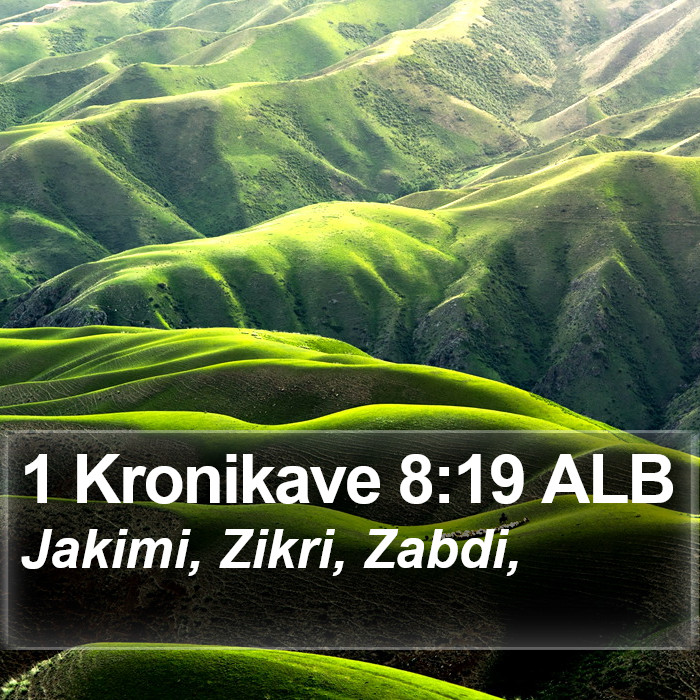 1 Kronikave 8:19 ALB Bible Study